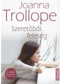Joanna Trollope - Szeretőből feleség