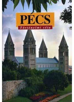 Bezerédy Győző - PÉCS TÖRTÉNELMI SÉTA (FÜZET) Bezerédy Győző - PÉCS TÖRTÉNELMI SÉTA (FÜZET), null 2007 antikvár könyv