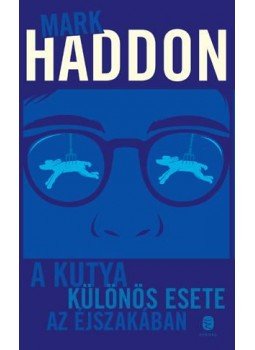 Mark Haddon - A kutya különös esete az éjszakában Mark Haddon - A kutya különös esete az éjszakában, Budapest 2015 antikvár könyv
