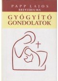 Papp Lajos - Gyógyító gondolatok