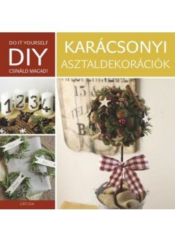  - DIY: Karácsonyi asztaldekoráció, null 2015 antikvár könyv