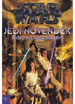 Watson, Jude - Star Wars: Jedi-növendék - Harc az igazságért Watson, Jude - Star Wars: Jedi-növendék - Harc az igazságért, Budapest 2002 antikvár könyv