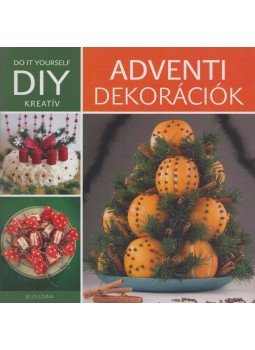 Jeles Edina - Adventi dekorációk Jeles Edina - Adventi dekorációk, Kisújszállás 2015 antikvár könyv