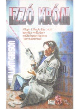 Gibson, William - Izzó Króm Gibson, William - Izzó Króm, 1995 antikvár könyv
