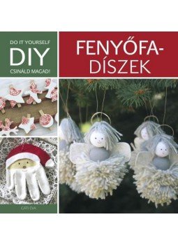  - DIY: Fenyőfadíszek, null 2015 antikvár könyv