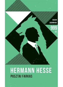 Hermann Hesse - A pusztai farkas Hermann Hesse - A pusztai farkas, Budapest 2015 antikvár könyv