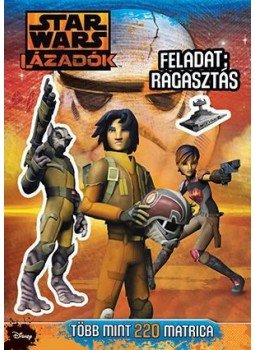 nincs szerző - Star Wars - Lázadók matricás foglalkoztató 1, null 2015 antikvár könyv