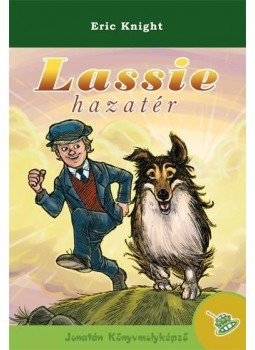 Eric Knight - Lassie hazatér Eric Knight - Lassie hazatér, null 2015 antikvár könyv
