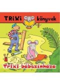 Szilágyi Lajos - TRIXI KÖNYVEK - TRIXI BÁBSZÍNHÁZA