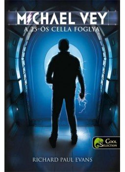 Richard Paul Evans - Michael Vey - A 25-ös cella foglya Richard Paul Evans - Michael Vey - A 25-ös cella foglya, Szeged 2013 antikvár könyv