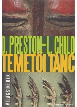 Douglas Preston, Lincoln Child - Temetői tánc Douglas Preston, Lincoln Child - Temetői tánc, Budapest 2010 antikvár könyv