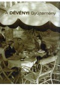 Virág Judit,Törő István - A Dévényi Gyűjtemény