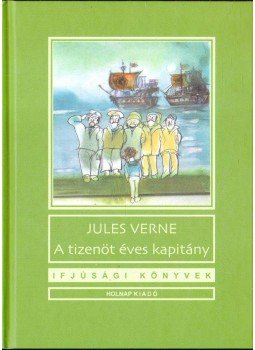 Jules Verne - A tizenöt éves kapitány, Budapest 2011 antikvár könyv