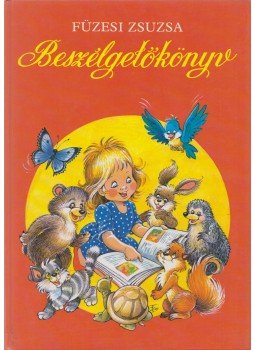 Füzesi Zsuzsa - Beszélgetőkönyv Füzesi Zsuzsa - Beszélgetőkönyv, Budapest 1997 antikvár könyv