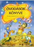 Balázsné Szűcs Judit,Szaitzné Gegorits Anna - Óvodások könyve