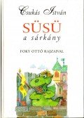 Csukás István - Süsü, a sárkány