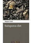 Magyar Zsolt - Szénporos élet