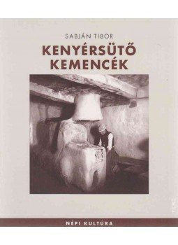 Sabján Tibor - Kenyérsütő kemencék Sabján Tibor - Kenyérsütő kemencék, Budapest 2008 antikvár könyv