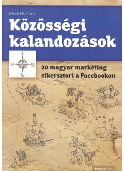 Lévai Richárd - Közösségi kalandozások Lévai Richárd - Közösségi kalandozások, 2012 antikvár könyv