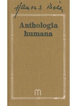 Hamvas Béla - Anthologia humana Hamvas Béla - Anthologia humana, Budapest 2008 antikvár könyv
