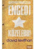 David Levithan - Engedj közelebb!