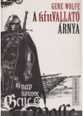 Wolfe, Gene - A kínvallató árnya