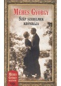Méhes György - Szép szerelmek krónikája