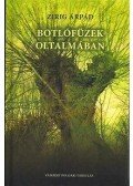 Zirig Árpád - Botlófüzek oltalmában