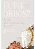 Tőzsér Árpád - Erről az Euphorboszról beszélik - Összegyűjtött versek (1963-2012)