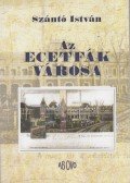 Szántó István - Az ecetfák városa