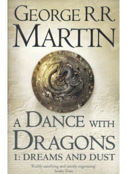 George R. R. Martin - A DANCE WITH DRAGONS 1: DREAMS AND DUST George R. R. Martin - A DANCE WITH DRAGONS 1: DREAMS AND DUST, null 2014 antikvár könyv