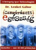 Dr. Lenkei Gábor - Cenzúrázott egészség