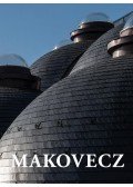 Götz Eszter - Makovecz - Tervek, épületek, írások 2002-2011