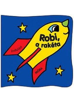  - Robi, a rakéta - pancsolókönyv + spriccelős játék, null 2013 antikvár könyv