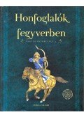 Petkes Zsolt - Honfoglalók fegyverben