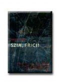 Szécsi Magda - Szia, Frici!