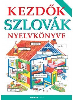 Helen Davies - Kezdők szlovák nyelvkönyve Helen Davies - Kezdők szlovák nyelvkönyve, Budapest 2014 antikvár könyv