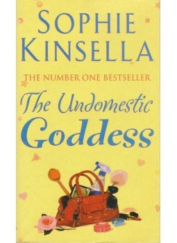 Sophie Kinsella - The Undomestic Goddess Sophie Kinsella - The Undomestic Goddess, 2005 antikvár könyv