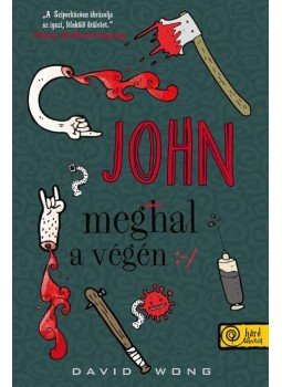Wong, David - John meghal a végén Wong, David - John meghal a végén, Szeged 2015 antikvár könyv