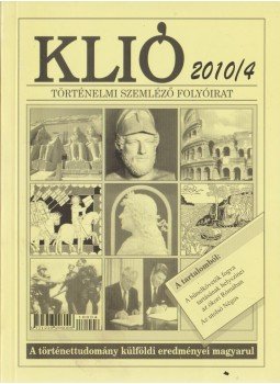 Papp Imre - Klió 2010/4. Papp Imre - Klió 2010/4., 2010 antikvár könyv