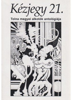 Dr. Drescher J. Attila (szerk.), Kosztolányi Péter (szerk.) - Kézjegy 21. Dr. Drescher J. Attila (szerk.), Kosztolányi Péter (szerk.) - Kézjegy 21., Tolna 2015 antikvár könyv