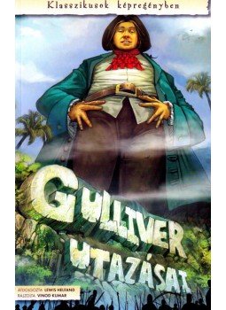 Jonathan Swift - Gulliver utazásai Jonathan Swift - Gulliver utazásai, 2011 antikvár könyv