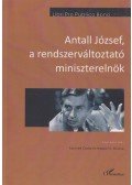 Cservák Csaba,Hoppál K. Bulcsú - Antall József, a rendszerváltoztató miniszterelnök