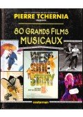 Tchernia, Pierre - 80 grand films musicaux