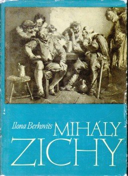 Berkovits Ilona - Mihály Zichy Berkovits Ilona - Mihály Zichy, 1964 antikvár könyv