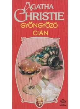 Agatha Christie - Gyöngyöző cián Agatha Christie - Gyöngyöző cián, Budapest 2000 antikvár könyv