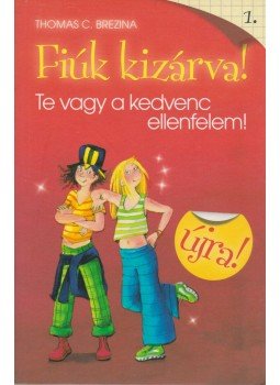 Thomas Brezina - Te vagy a kedvenc ellenfelem Thomas Brezina - Te vagy a kedvenc ellenfelem, 2010 antikvár könyv