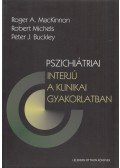 Roger A. MacKinnon,Robert Michels,Peter J. Buckley - Pszichiátriai interjú a klinikai gyakorlatban