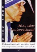 Teréz Anya,Brian Kolodiejchuk - Jöjj, légy világosságom!