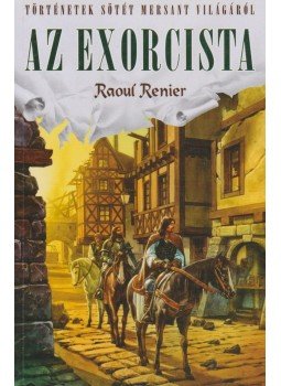 Raoul Renier - Az exorcista Raoul Renier - Az exorcista, Budapest 2010 antikvár könyv